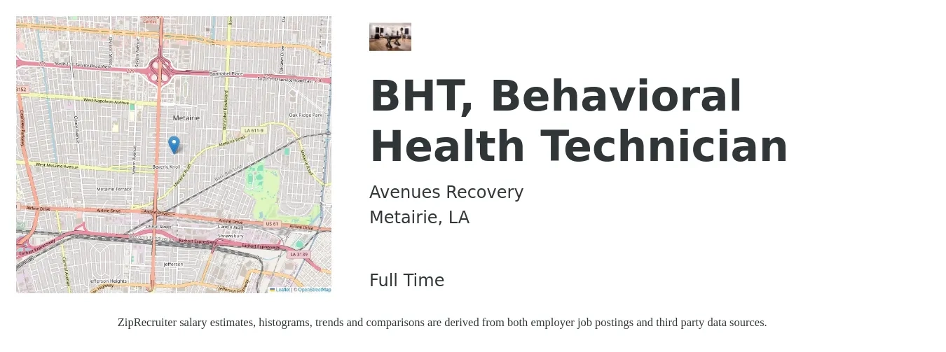 Avenues Recovery job posting for a BHT, Behavioral Health Technician in Metairie, LA with a salary of $15 to $18 Hourly with a map of Metairie location.
