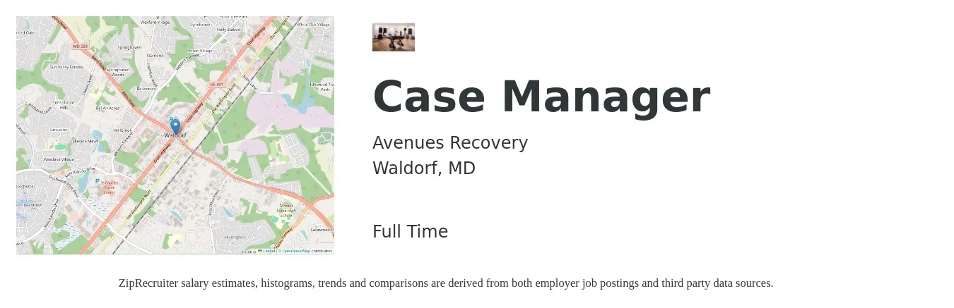 Avenues Recovery job posting for a Case Manager in Waldorf, MD with a salary of $20 to $25 Hourly with a map of Waldorf location.