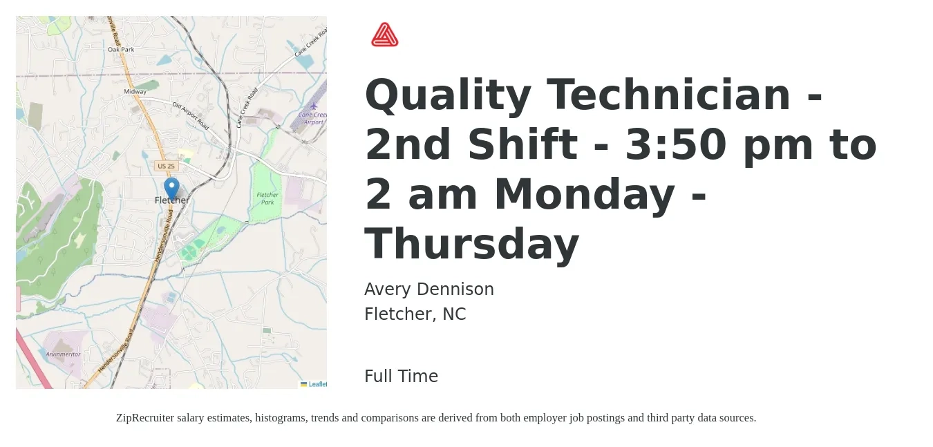 Avery Dennison job posting for a Quality Technician - 2nd Shift - 3:50 pm to 2 am Monday - Thursday in Fletcher, NC with a salary of $17 to $23 Hourly with a map of Fletcher location.