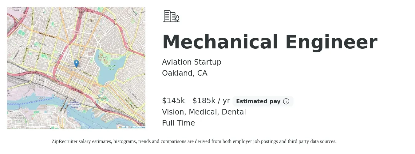 Aviation Startup job posting for a Mechanical Engineer in Oakland, CA with a salary of $145,000 to $185,000 Yearly and benefits including dental, medical, pto, and vision with a map of Oakland location.
