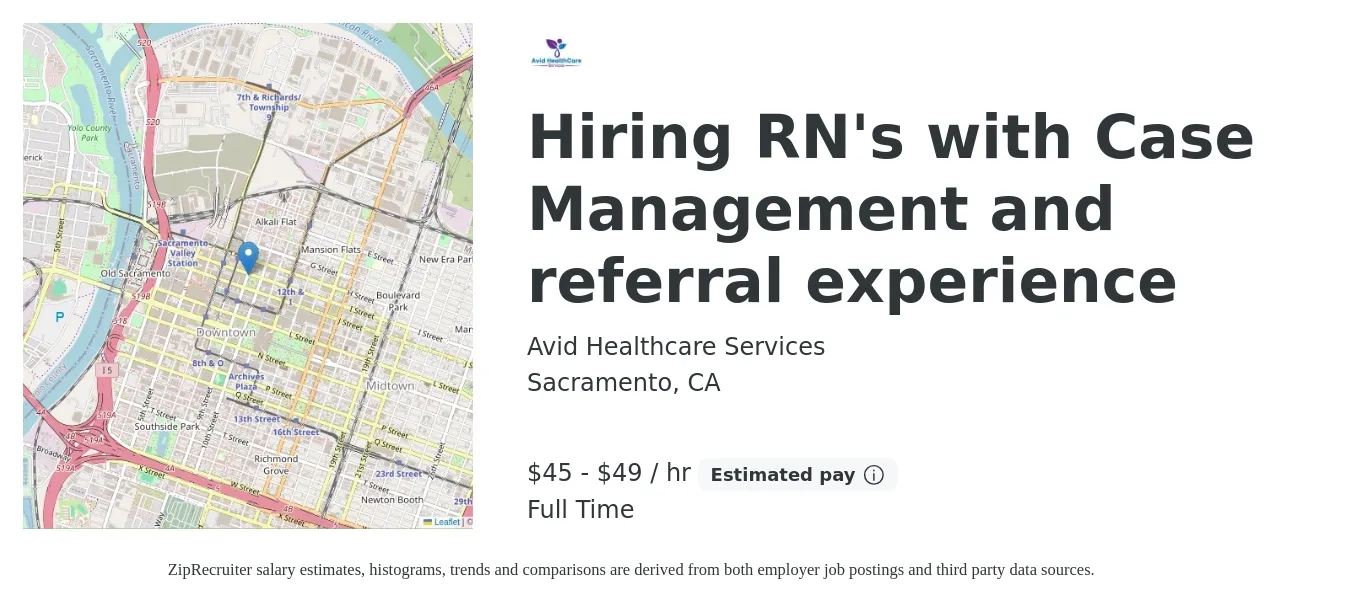 Avid Healthcare Services job posting for a Hiring RN's with Case Management and referral experience in Sacramento, CA with a salary of $47 to $51 Hourly with a map of Sacramento location.