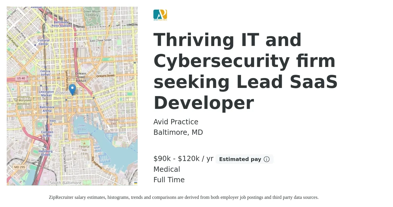 Avid Practice job posting for a Thriving IT and Cybersecurity firm seeking Lead SaaS Developer in Baltimore, MD with a salary of $90,000 to $120,000 Yearly and benefits including medical, and retirement with a map of Baltimore location.