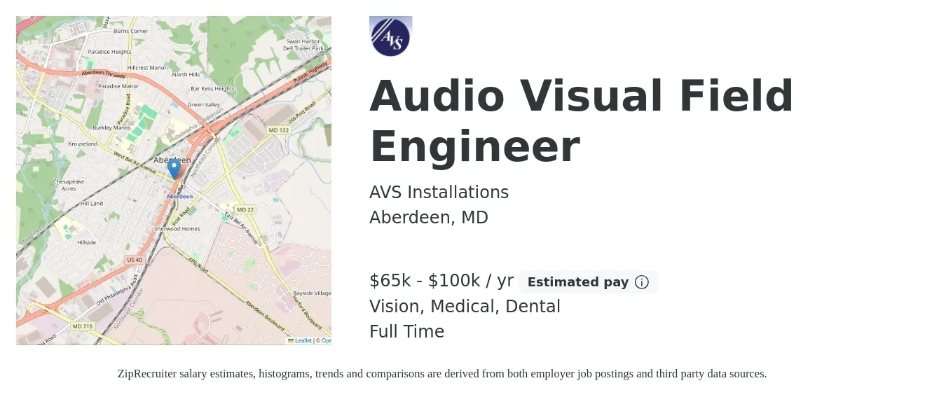 AVS Installations job posting for a Audio Visual Field Engineer in Aberdeen, MD with a salary of $65,000 to $100,000 Yearly and benefits including dental, medical, retirement, and vision with a map of Aberdeen location.