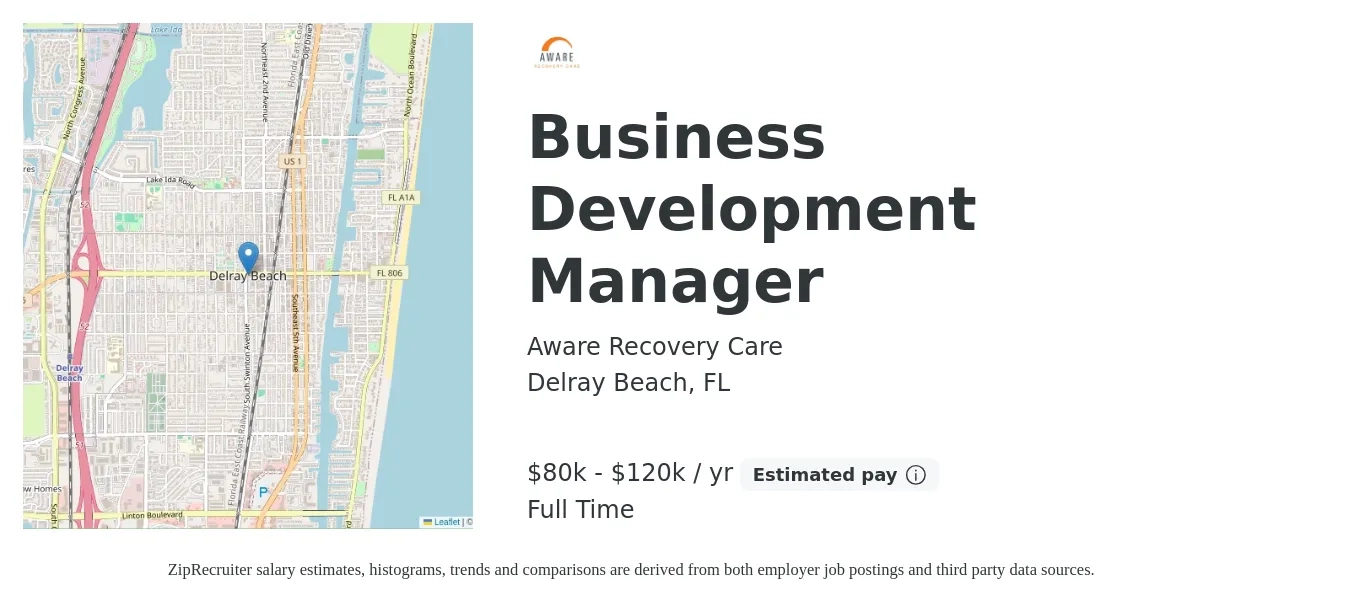Aware Recovery Care job posting for a Business Development Manager in Delray Beach, FL with a salary of $80,000 to $120,000 Yearly with a map of Delray Beach location.