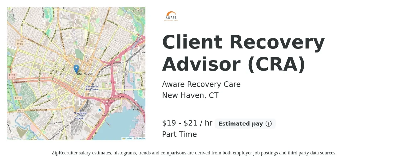 Aware Recovery Care job posting for a Client Recovery Advisor (CRA) in New Haven, CT with a salary of $20 to $22 Hourly with a map of New Haven location.