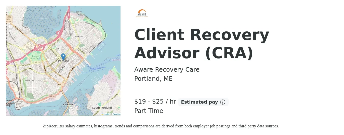 Aware Recovery Care job posting for a Client Recovery Advisor (CRA) in Portland, ME with a salary of $20 to $26 Hourly with a map of Portland location.