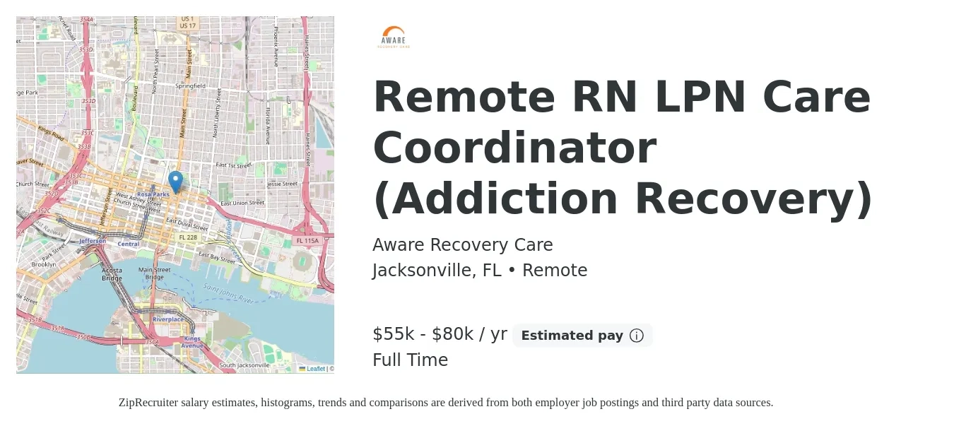 Aware Recovery Care job posting for a Remote RN LPN Care Coordinator (Addiction Recovery) in Jacksonville, FL with a salary of $55,000 to $80,000 Yearly with a map of Jacksonville location.