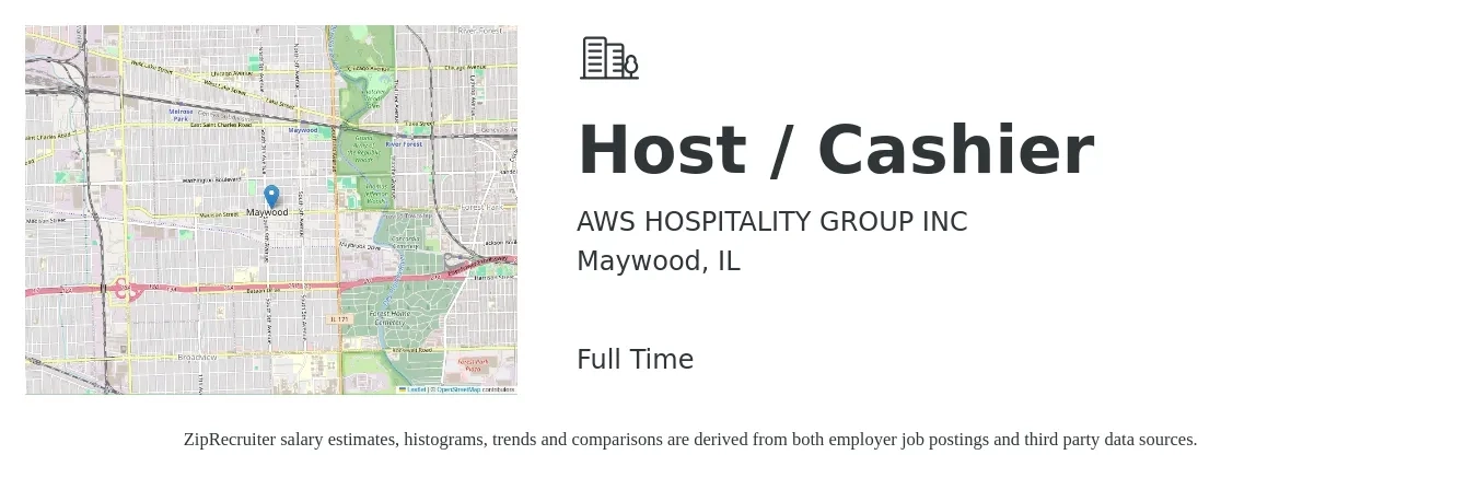 AWS HOSPITALITY GROUP INC job posting for a Host / Cashier in Maywood, IL with a salary of $12 to $15 Hourly with a map of Maywood location.