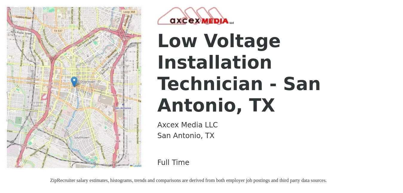Axcex Media LLC job posting for a Low Voltage Installation Technician - San Antonio, TX in San Antonio, TX with a salary of $20 to $30 Hourly with a map of San Antonio location.