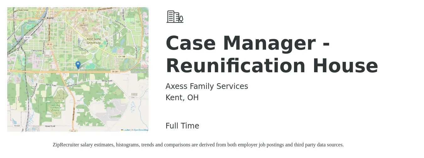 Axess Family Services job posting for a Case Manager - Reunification House in Kent, OH with a salary of $18 to $26 Hourly with a map of Kent location.