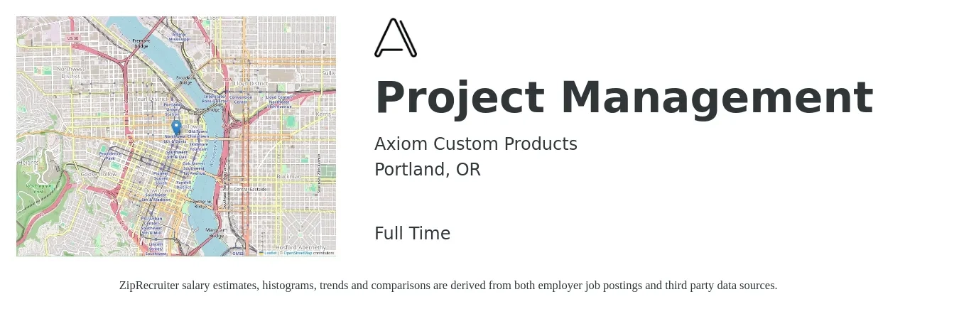 Axiom Custom Products job posting for a Project Management in Portland, OR with a salary of $83,200 to $130,400 Yearly with a map of Portland location.