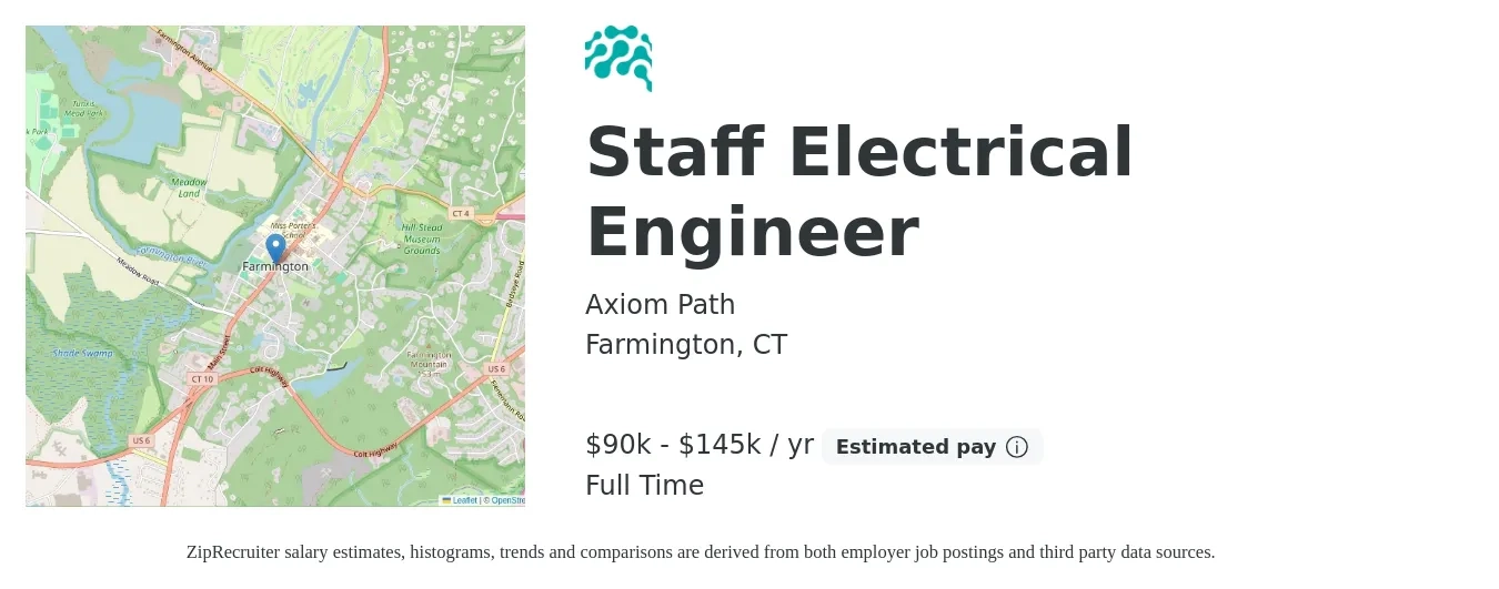 Axiom Path job posting for a Staff Electrical Engineer in Farmington, CT with a salary of $90,000 to $145,000 Yearly with a map of Farmington location.