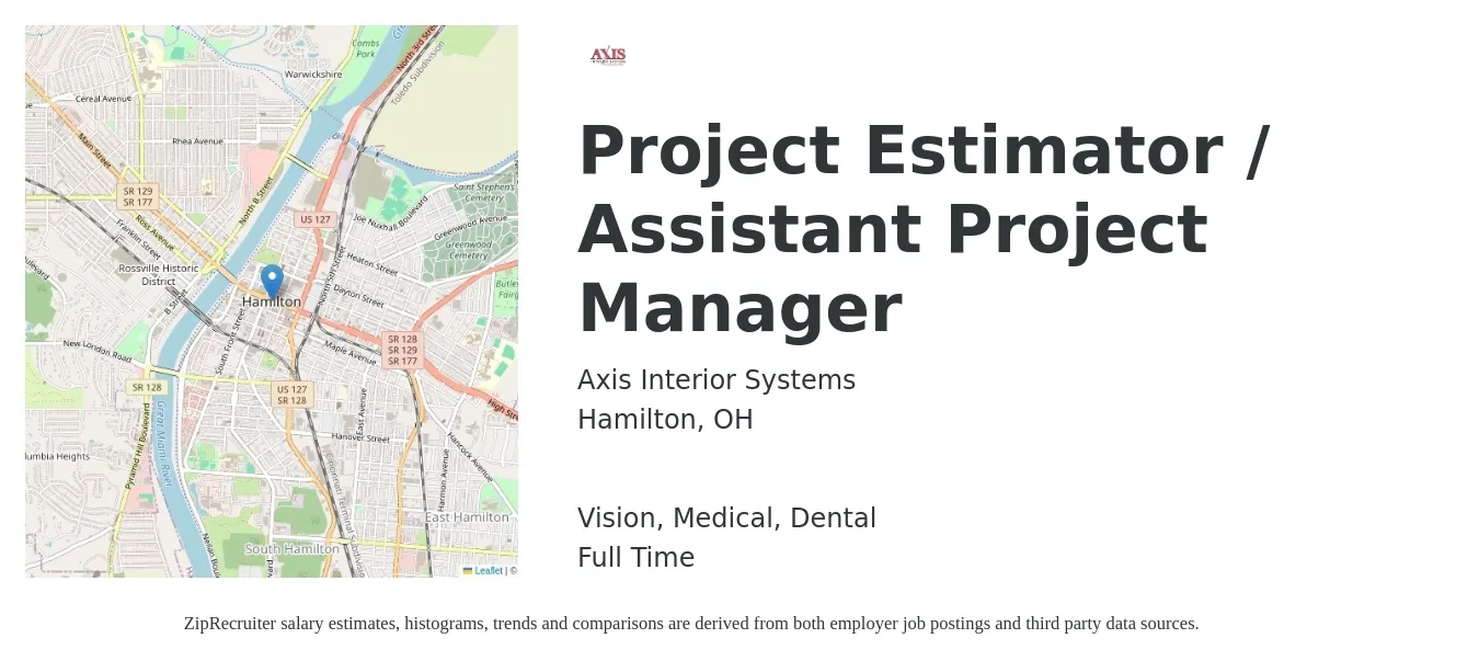 Axis Interior Systems job posting for a Project Estimator / Assistant Project Manager in Hamilton, OH with a salary of $49,800 to $82,000 Yearly and benefits including vision, dental, life_insurance, medical, pto, and retirement with a map of Hamilton location.
