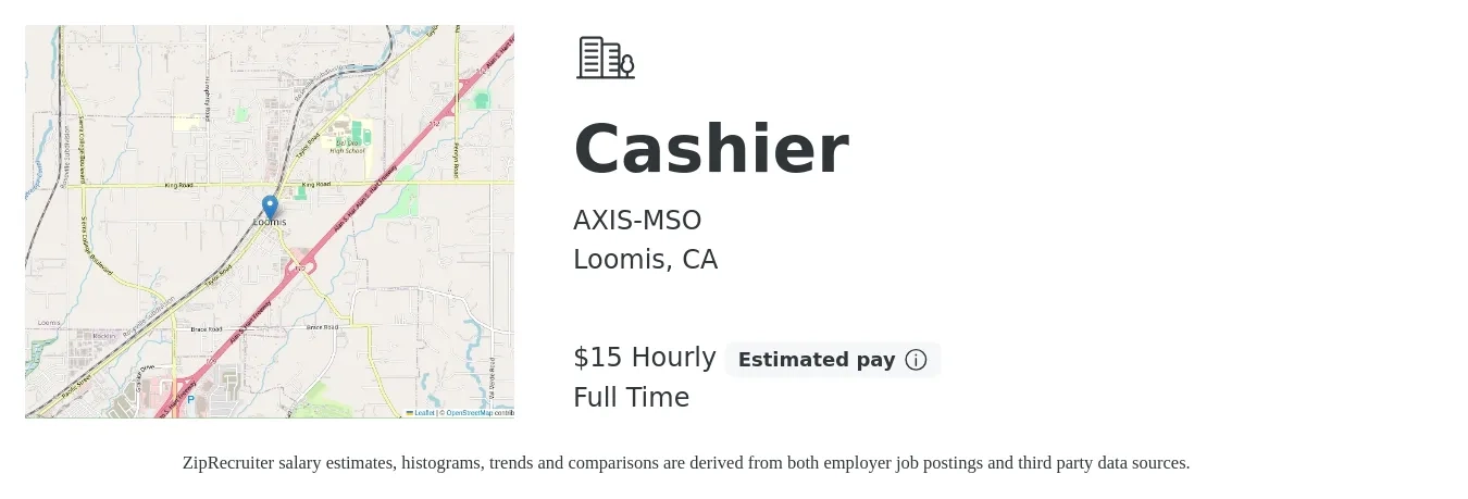 AXIS-MSO job posting for a Cashier in Loomis, CA with a salary of $16 to $16 Hourly with a map of Loomis location.