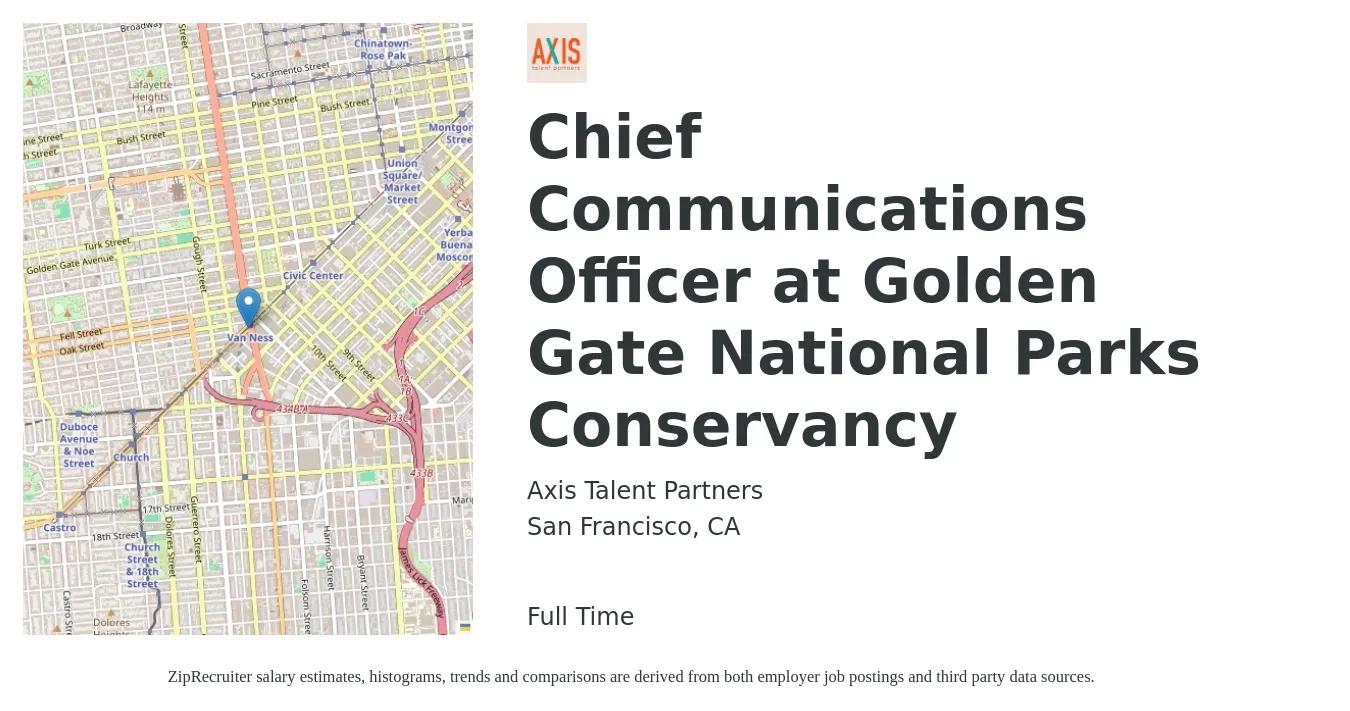 Axis Talent Partners job posting for a Chief Communications Officer at Golden Gate National Parks Conservancy in San Francisco, CA with a salary of $51,900 to $89,600 Yearly with a map of San Francisco location.