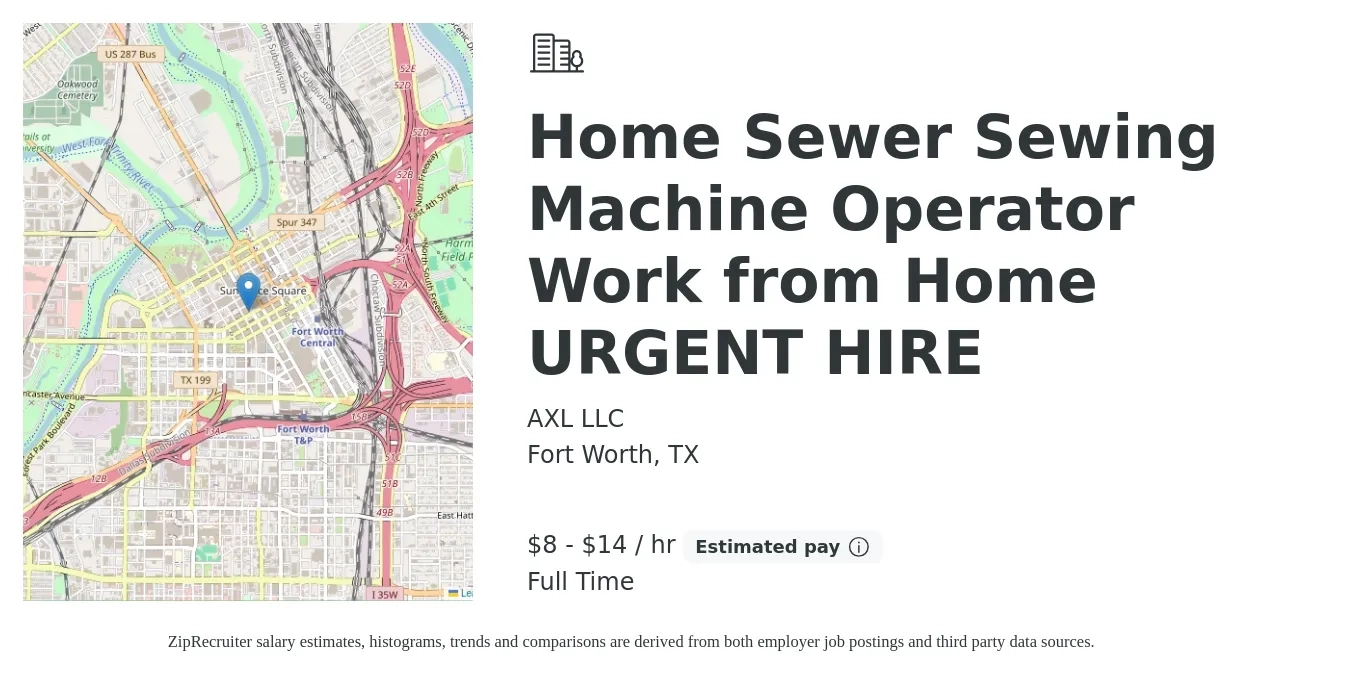 AXL LLC job posting for a Home Sewer Sewing Machine Operator Work from Home URGENT HIRE in Fort Worth, TX with a salary of $9 to $15 Hourly with a map of Fort Worth location.