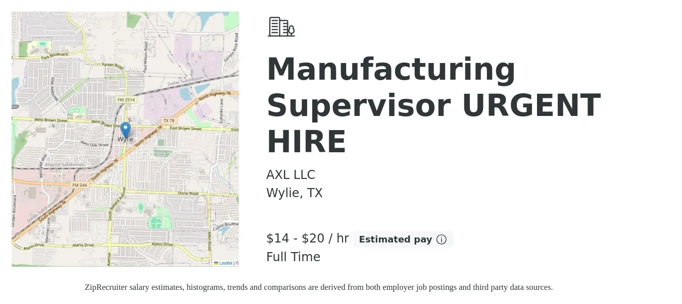 AXL LLC job posting for a Manufacturing Supervisor URGENT HIRE in Wylie, TX with a salary of $15 to $21 Hourly with a map of Wylie location.