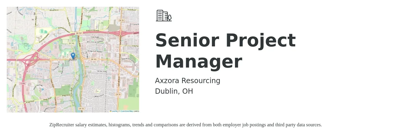 Axzora Resourcing job posting for a Senior Project Manager in Dublin, OH with a salary of $97,700 to $137,900 Yearly with a map of Dublin location.
