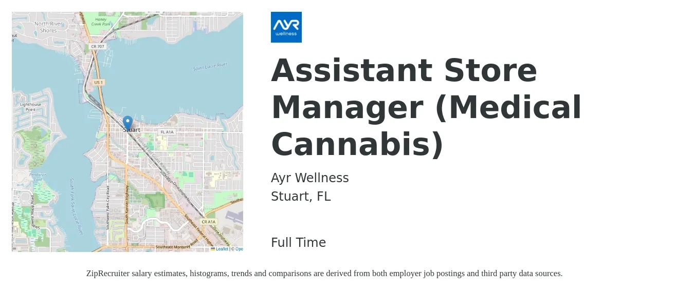 Ayr Wellness job posting for a Assistant Store Manager (Medical Cannabis) in Stuart, FL with a salary of $14 to $19 Hourly with a map of Stuart location.