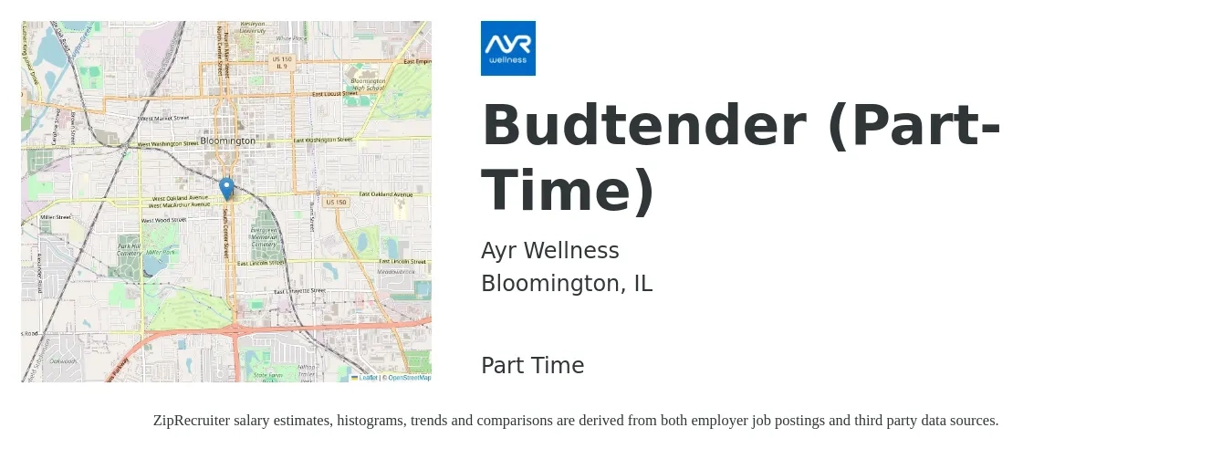 Ayr Wellness job posting for a Budtender (Part-Time) in Bloomington, IL with a salary of $15 to $20 Hourly with a map of Bloomington location.