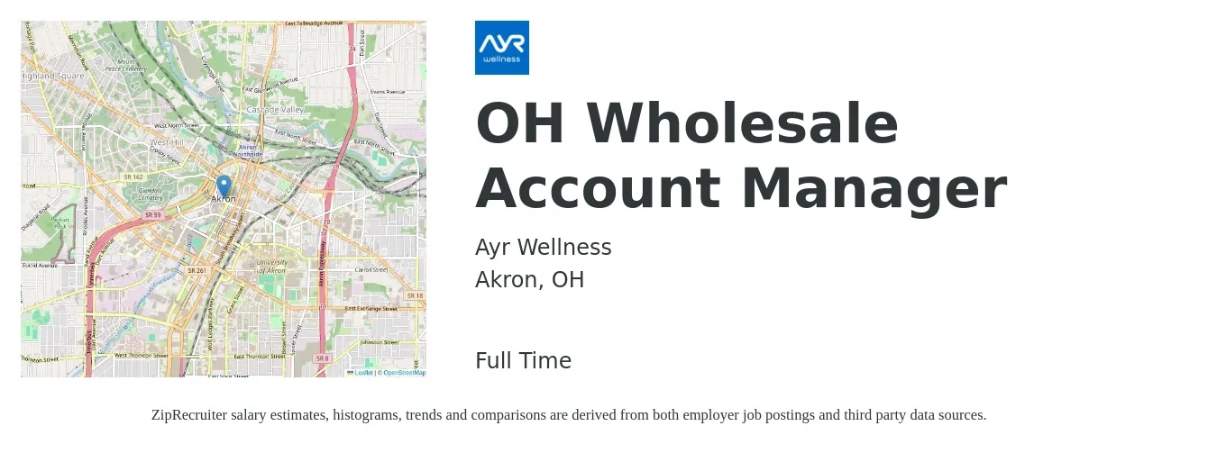 Ayr Wellness job posting for a OH Wholesale Account Manager in Akron, OH with a salary of $47,800 to $77,000 Yearly with a map of Akron location.