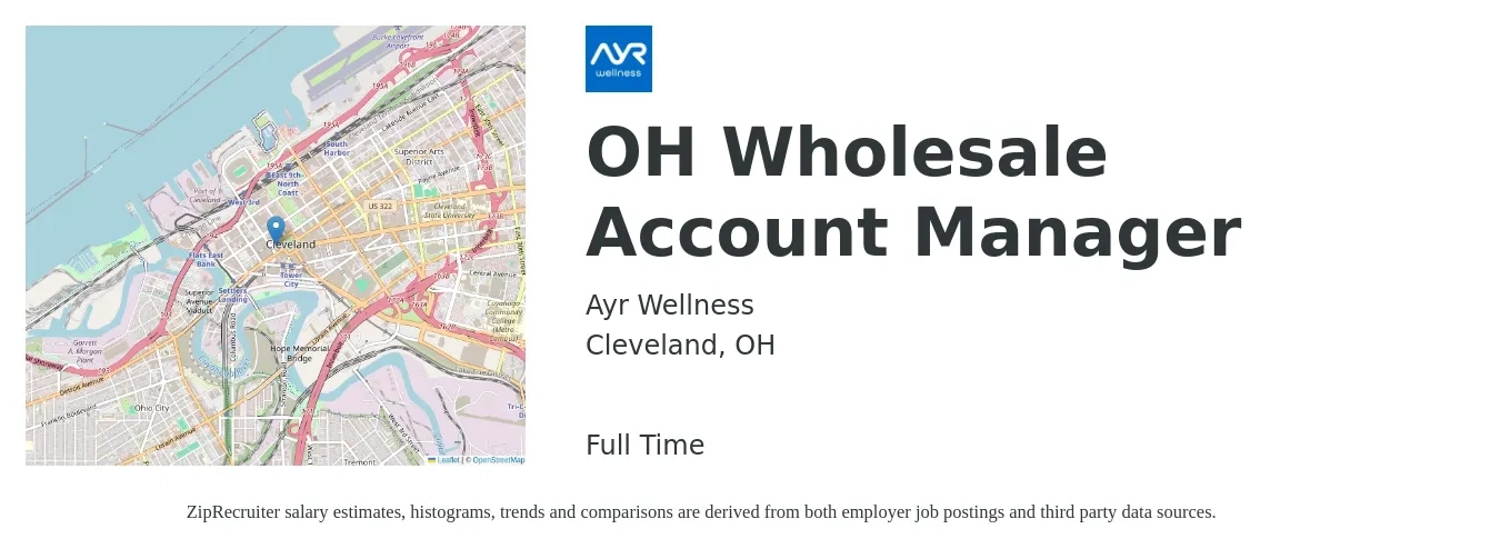 Ayr Wellness job posting for a OH Wholesale Account Manager in Cleveland, OH with a salary of $48,500 to $78,100 Yearly with a map of Cleveland location.