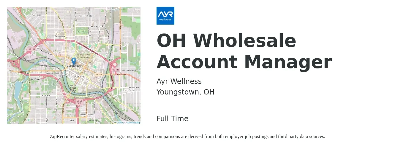Ayr Wellness job posting for a OH Wholesale Account Manager in Youngstown, OH with a salary of $47,000 to $75,700 Yearly with a map of Youngstown location.