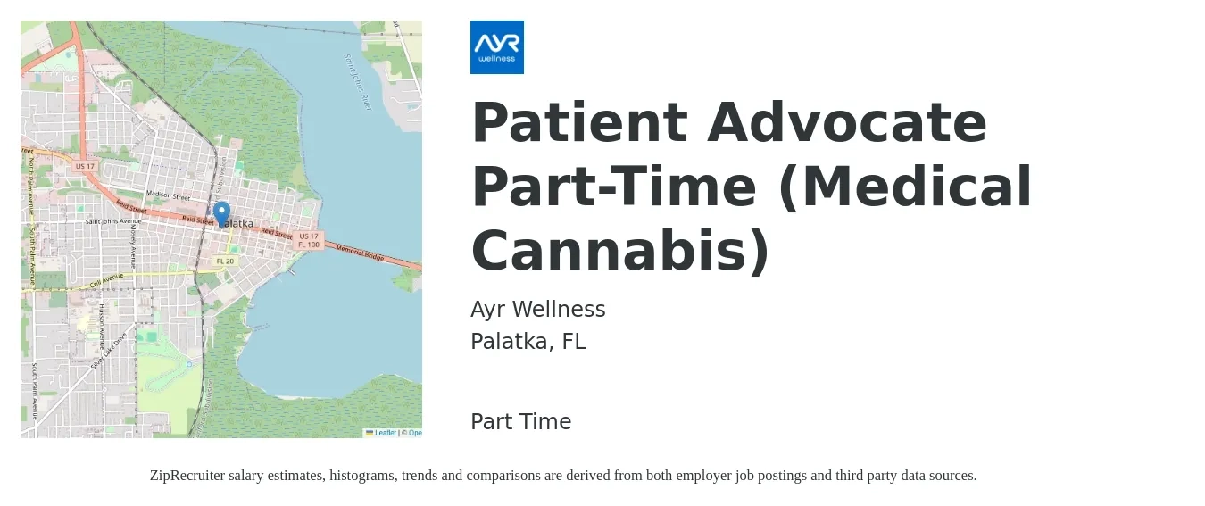 Ayr Wellness job posting for a Patient Advocate Part-Time (Medical Cannabis) in Palatka, FL with a salary of $15 to $20 Hourly with a map of Palatka location.