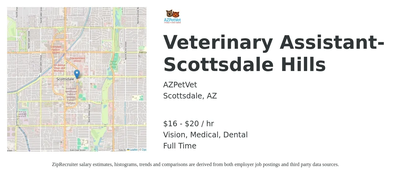 AZPetVet job posting for a Veterinary Assistant- Scottsdale Hills in Scottsdale, AZ with a salary of $16 to $20 Hourly and benefits including medical, retirement, vision, dental, and life_insurance with a map of Scottsdale location.