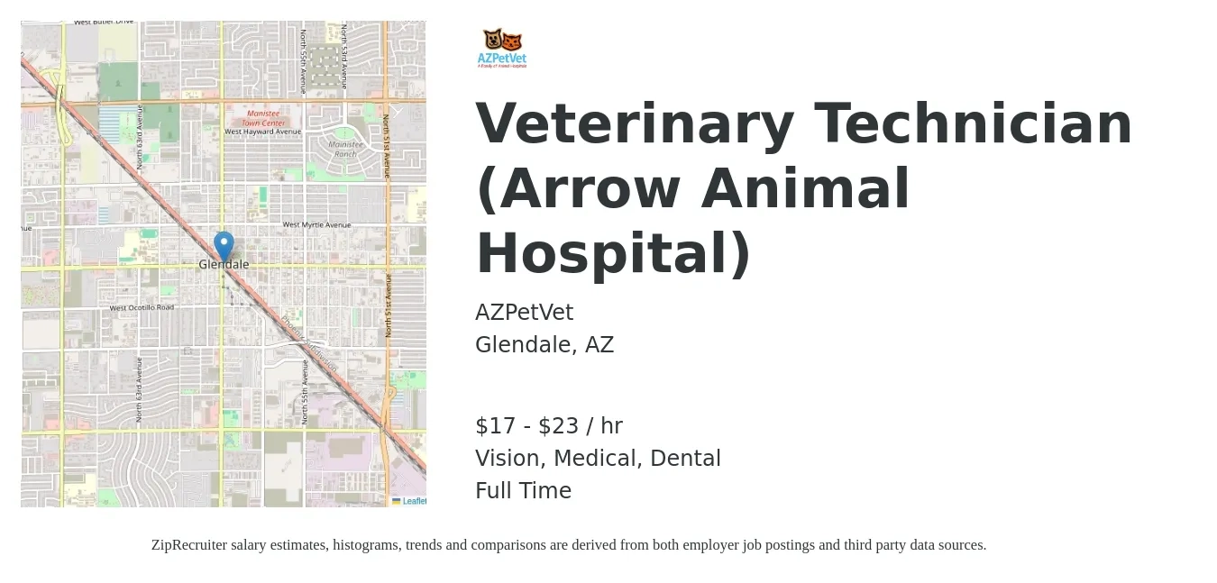 AZPetVet job posting for a Veterinary Technician (Arrow Animal Hospital) in Glendale, AZ with a salary of $18 to $24 Hourly and benefits including retirement, vision, dental, life_insurance, and medical with a map of Glendale location.