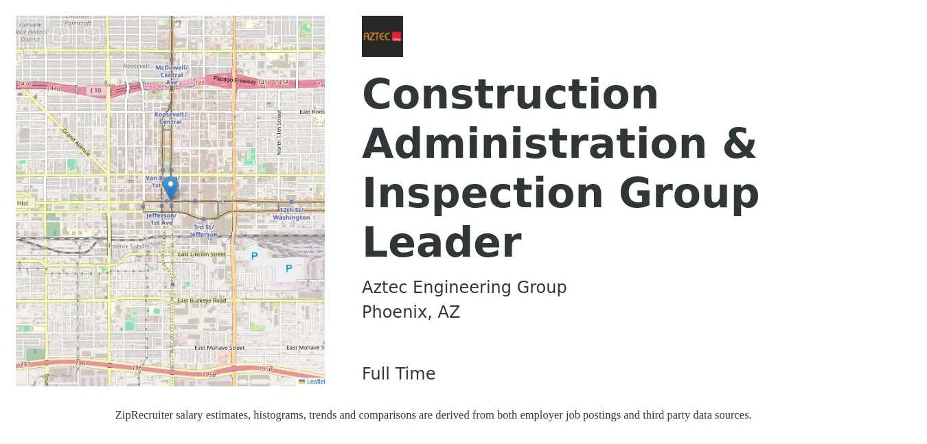Aztec Engineering Group job posting for a Construction Administration & Inspection Group Leader in Phoenix, AZ with a salary of $67,000 to $109,000 Yearly with a map of Phoenix location.