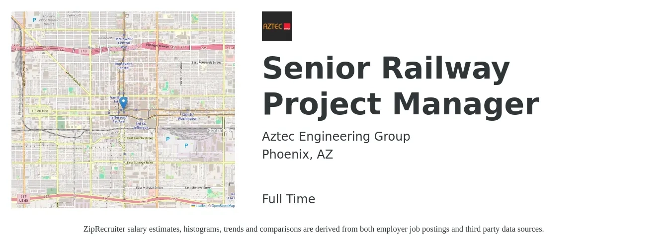 Aztec Engineering Group job posting for a Senior Railway Project Manager in Phoenix, AZ with a salary of $97,700 to $137,800 Yearly with a map of Phoenix location.