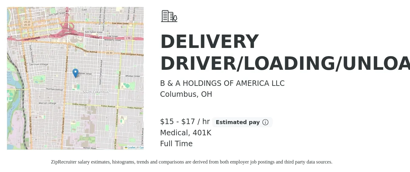 B & A HOLDINGS OF AMERICA LLC job posting for a DELIVERY DRIVER/LOADING/UNLOADING in Columbus, OH with a salary of $16 to $18 Hourly and benefits including medical, and 401k with a map of Columbus location.