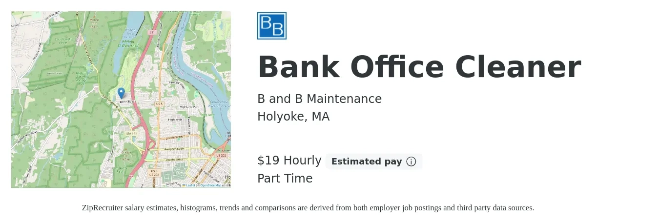 B and B Maintenance job posting for a Bank Office Cleaner in Holyoke, MA with a salary of $19 to $20 Hourly with a map of Holyoke location.