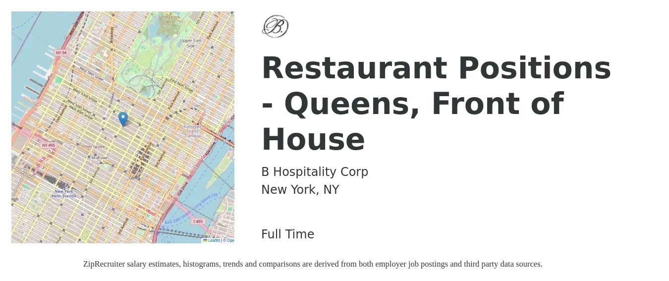 B Hospitality Corp job posting for a Restaurant Positions - Queens, Front of House in New York, NY with a salary of $10 to $17 Hourly with a map of New York location.