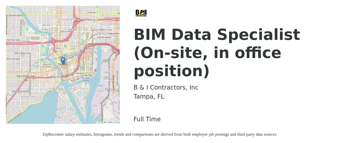 B & I Contractors, Inc job posting for a BIM Data Specialist (On-site, in office position) in Tampa, FL with a salary of $57,600 to $86,900 Yearly with a map of Tampa location.