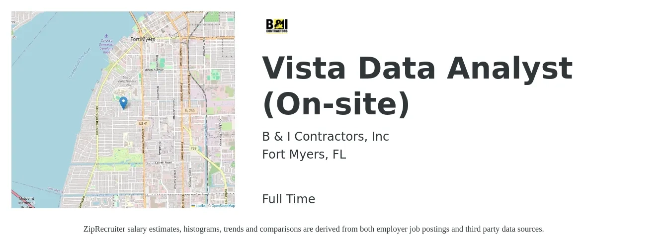B & I Contractors, Inc job posting for a Vista Data Analyst (On-site) in Fort Myers, FL with a salary of $58,300 to $90,500 Yearly with a map of Fort Myers location.