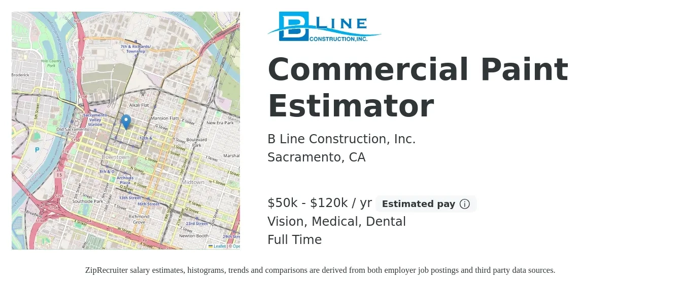 B Line Construction, Inc. job posting for a Commercial Paint Estimator in Sacramento, CA with a salary of $50,000 to $120,000 Yearly and benefits including dental, life_insurance, medical, pto, retirement, and vision with a map of Sacramento location.