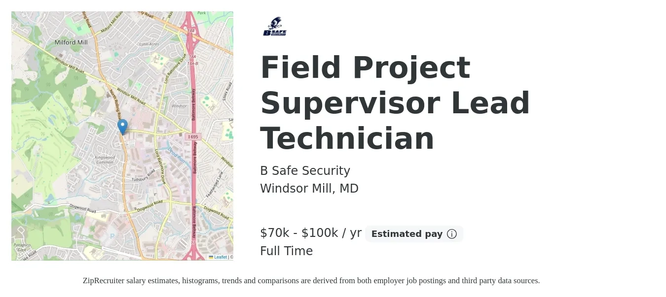 B Safe Security job posting for a Field Project Supervisor Lead Technician in Windsor Mill, MD with a salary of $70,000 to $100,000 Yearly with a map of Windsor Mill location.
