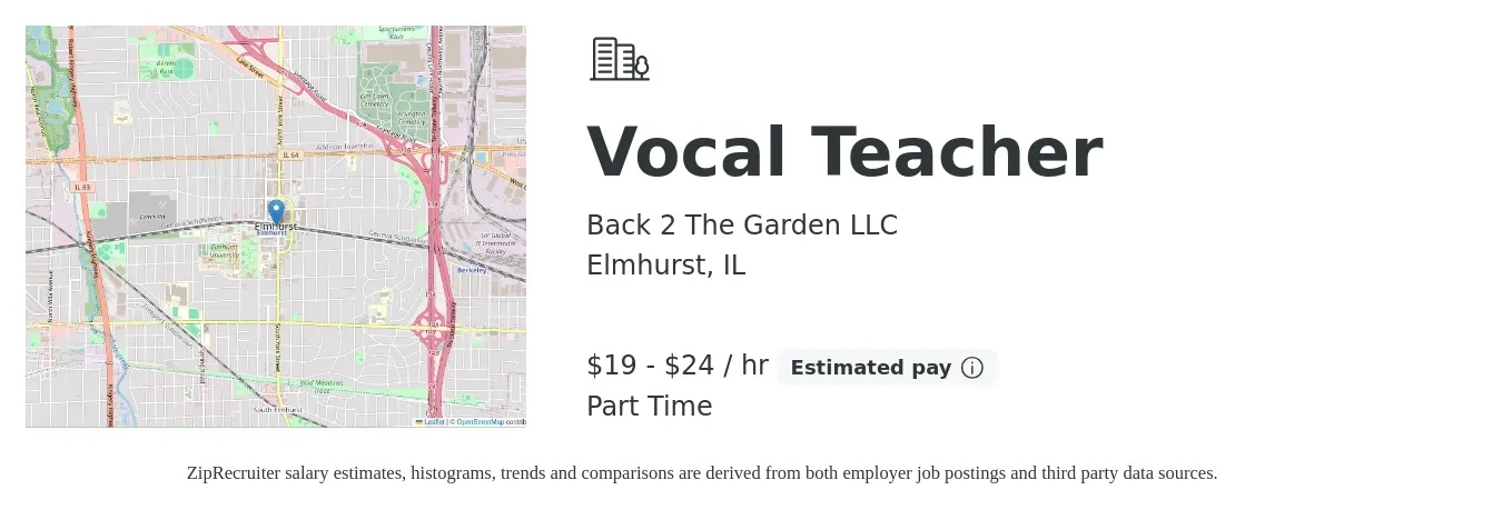 Back 2 The Garden LLC job posting for a Vocal Teacher in Elmhurst, IL with a salary of $20 to $25 Hourly with a map of Elmhurst location.