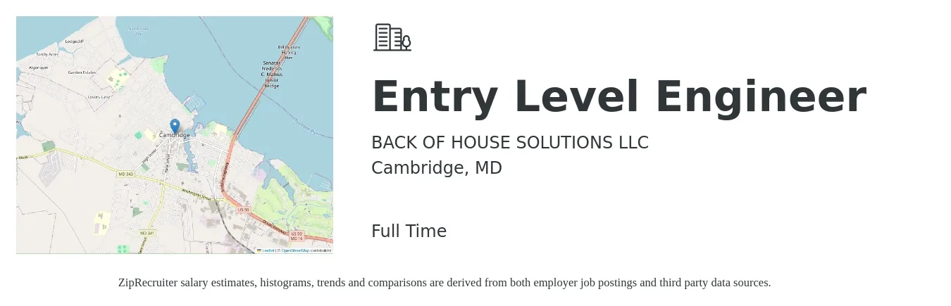 BACK OF HOUSE SOLUTIONS LLC job posting for a Entry Level Engineer in Cambridge, MD with a salary of $48,400 to $73,800 Yearly with a map of Cambridge location.