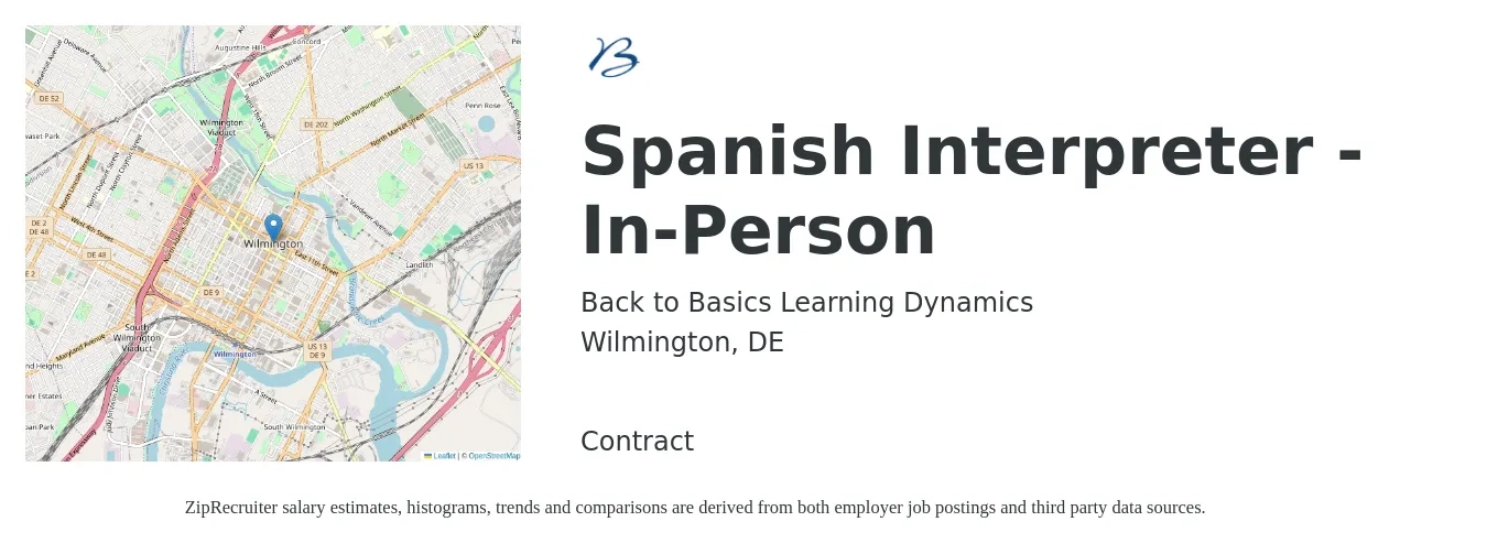 Back to Basics Learning Dynamics job posting for a Spanish Interpreter - In-Person in Wilmington, DE with a salary of $18 to $28 Hourly with a map of Wilmington location.