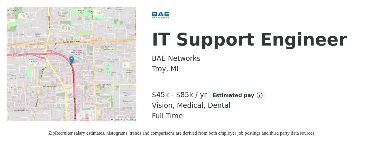 BAE Networks job posting for a IT Support Engineer in Troy, MI with a salary of $45,000 to $85,000 Yearly and benefits including dental, life_insurance, medical, pto, retirement, and vision with a map of Troy location.