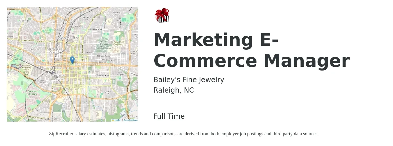 Bailey's Fine Jewelry job posting for a Marketing E-Commerce Manager in Raleigh, NC with a salary of $60,800 to $101,600 Yearly with a map of Raleigh location.