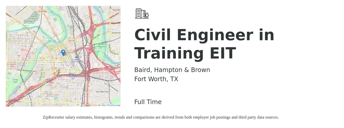 Baird, Hampton & Brown job posting for a Civil Engineer in Training EIT in Fort Worth, TX with a salary of $60,300 to $69,900 Yearly with a map of Fort Worth location.