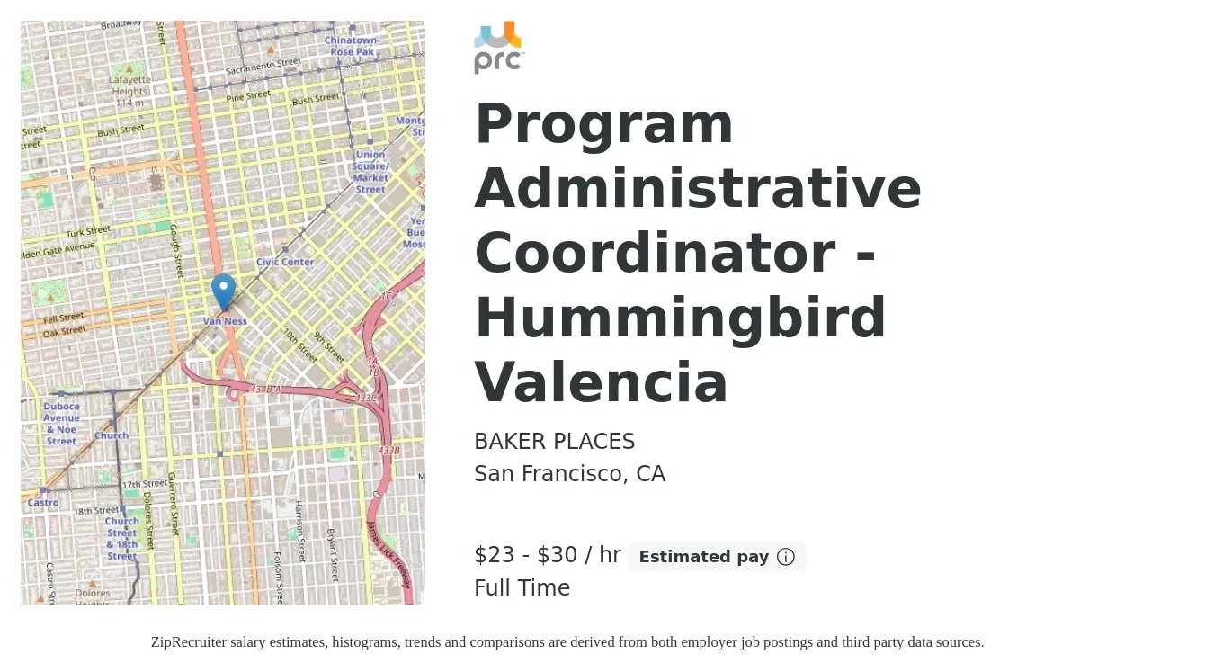 BAKER PLACES job posting for a Program Administrative Coordinator - Hummingbird Valencia in San Francisco, CA with a salary of $24 to $31 Hourly with a map of San Francisco location.