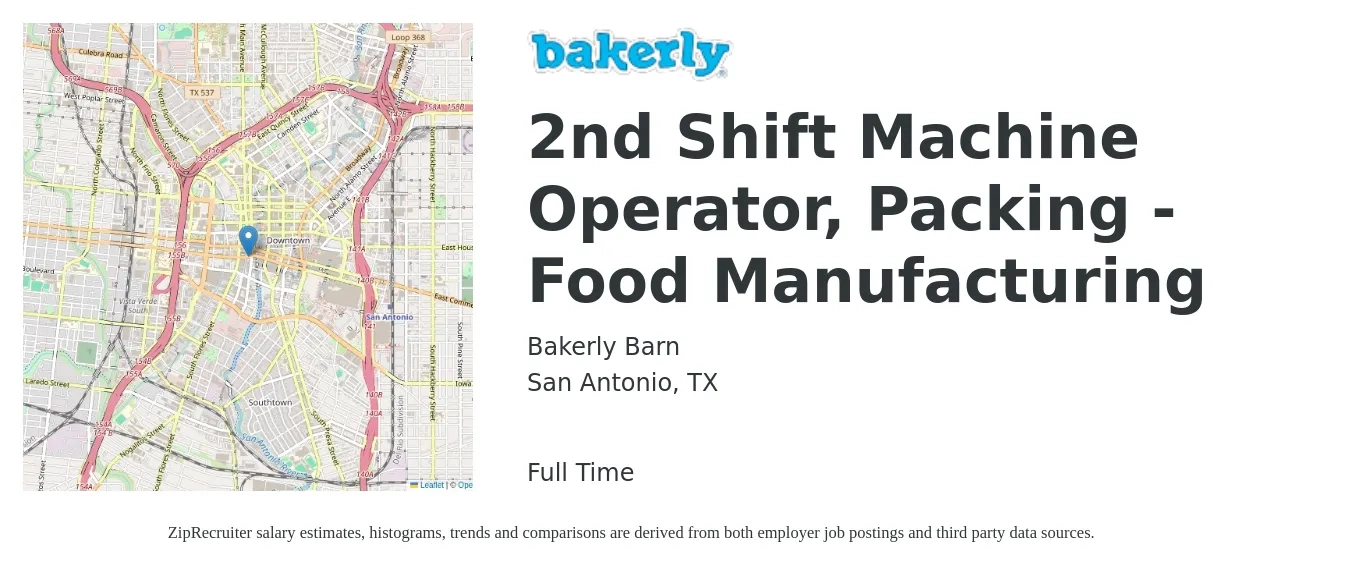 Bakerly Barn job posting for a 2nd Shift Machine Operator, Packing - Food Manufacturing in San Antonio, TX with a salary of $18 to $22 Hourly with a map of San Antonio location.
