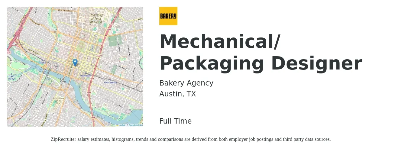 Bakery Agency job posting for a Mechanical/ Packaging Designer in Austin, TX with a salary of $55,500 to $80,800 Yearly with a map of Austin location.