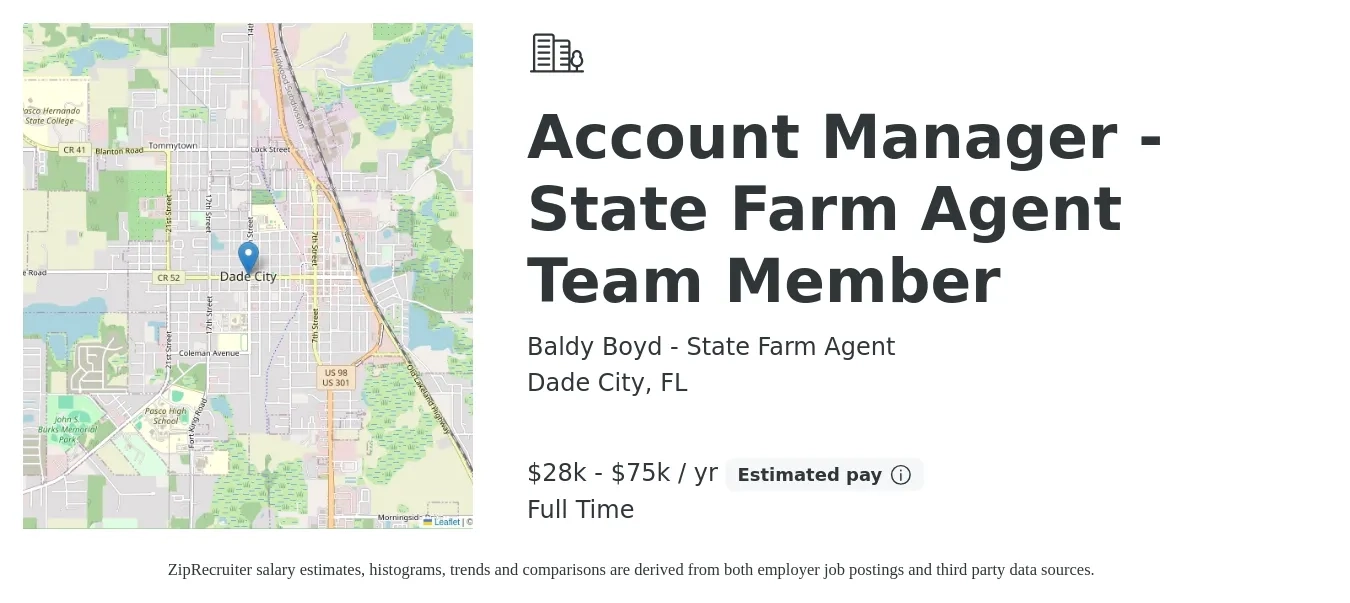 Baldy Boyd - State Farm Agent job posting for a Account Manager - State Farm Agent Team Member in Dade City, FL with a salary of $28,000 to $75,000 Yearly with a map of Dade City location.