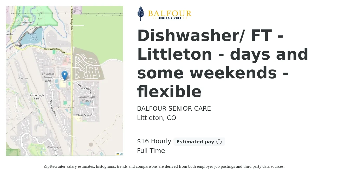 BALFOUR SENIOR CARE job posting for a Dishwasher/ FT - Littleton - days and some weekends - flexible in Littleton, CO with a salary of $17 to $18 Hourly with a map of Littleton location.